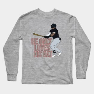 He Only Loves His Bat Long Sleeve T-Shirt